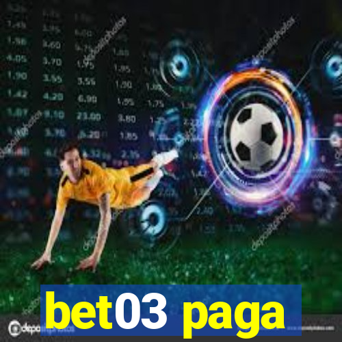 bet03 paga